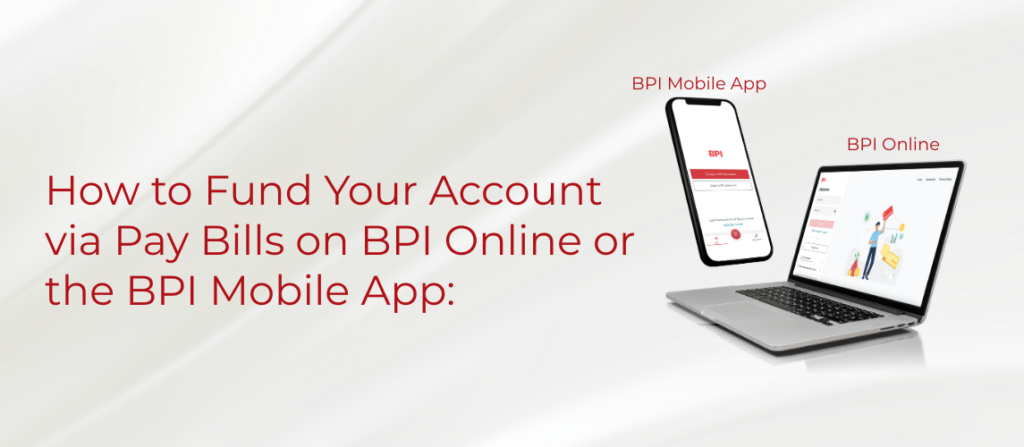 How to Fund Your Account via Pay Bills on BPI Online or the BPI Mobile ...